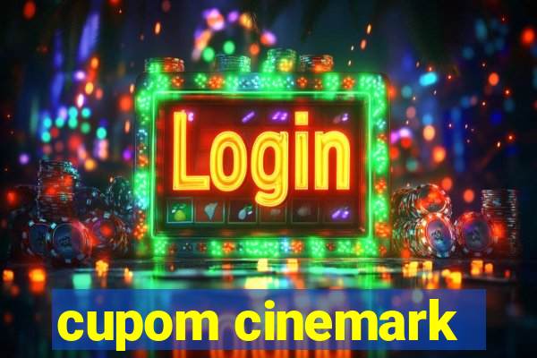 cupom cinemark